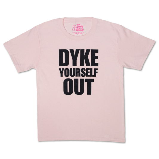 Dyke Yourself Out Baby Tee